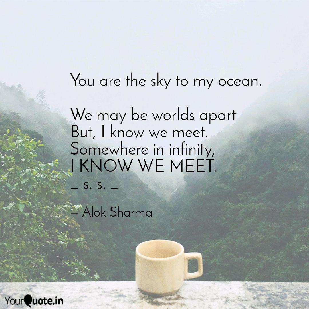 You Are The Sky To My Oce Quotes Writings By Alok Sharma Yourquote Little man may well be the number one thomas the tank engine fan and at two years old he sleeps with two. quotes writings by alok sharma