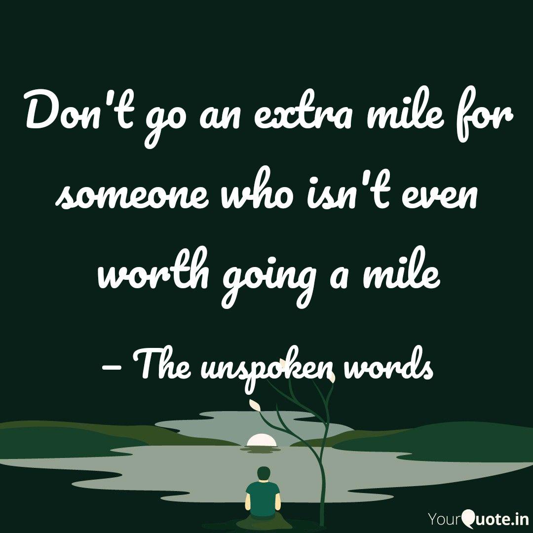 Don T Go An Extra Mile Fo Quotes Writings By As Dcruz Yourquote