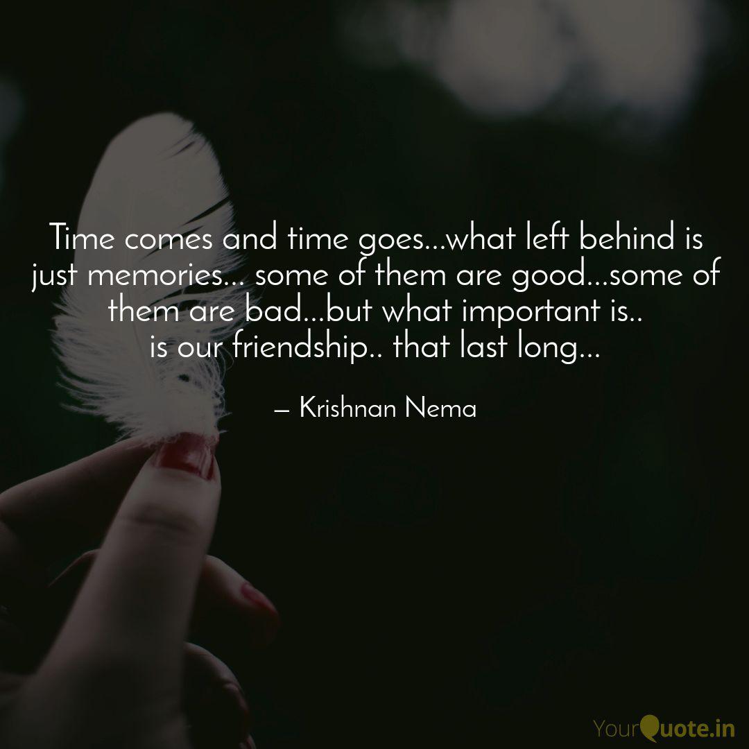 Time Comes And Time Goes.... | Quotes & Writings By Krishnan Nema | Yourquote