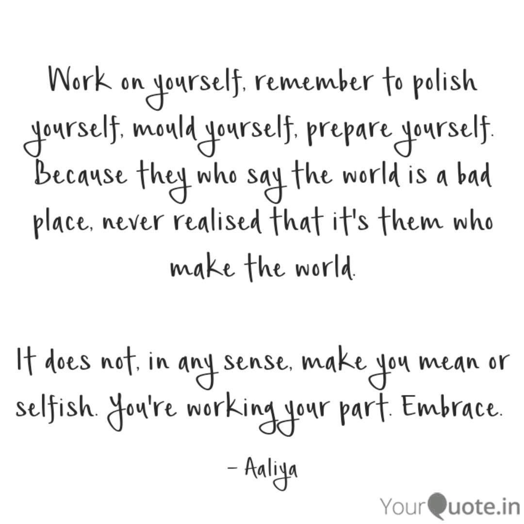 Work On Yourself Remembe Quotes Writings By Aaliya Rahman Yourquote