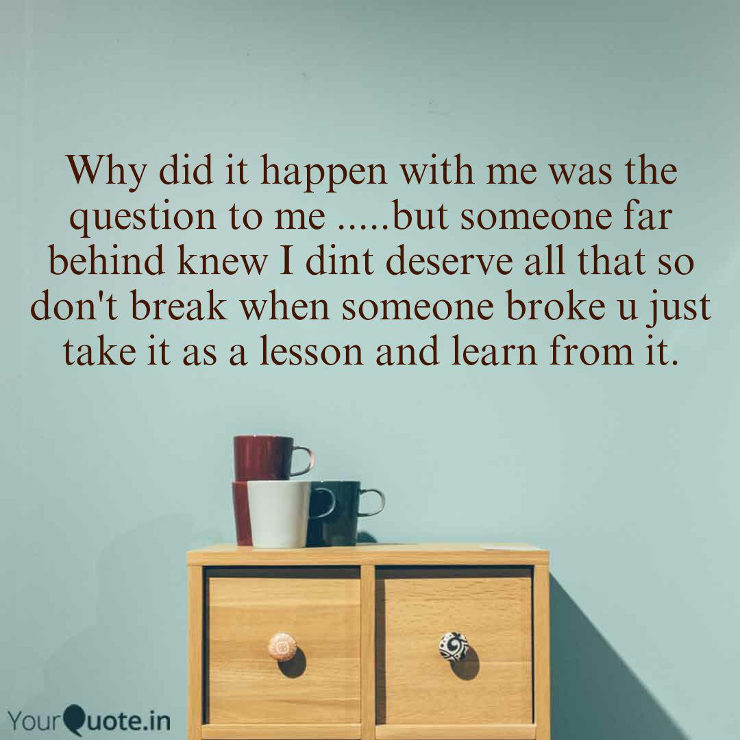 Why Did It Happen With Me Quotes Writings By Maithili Mhatre Yourquote