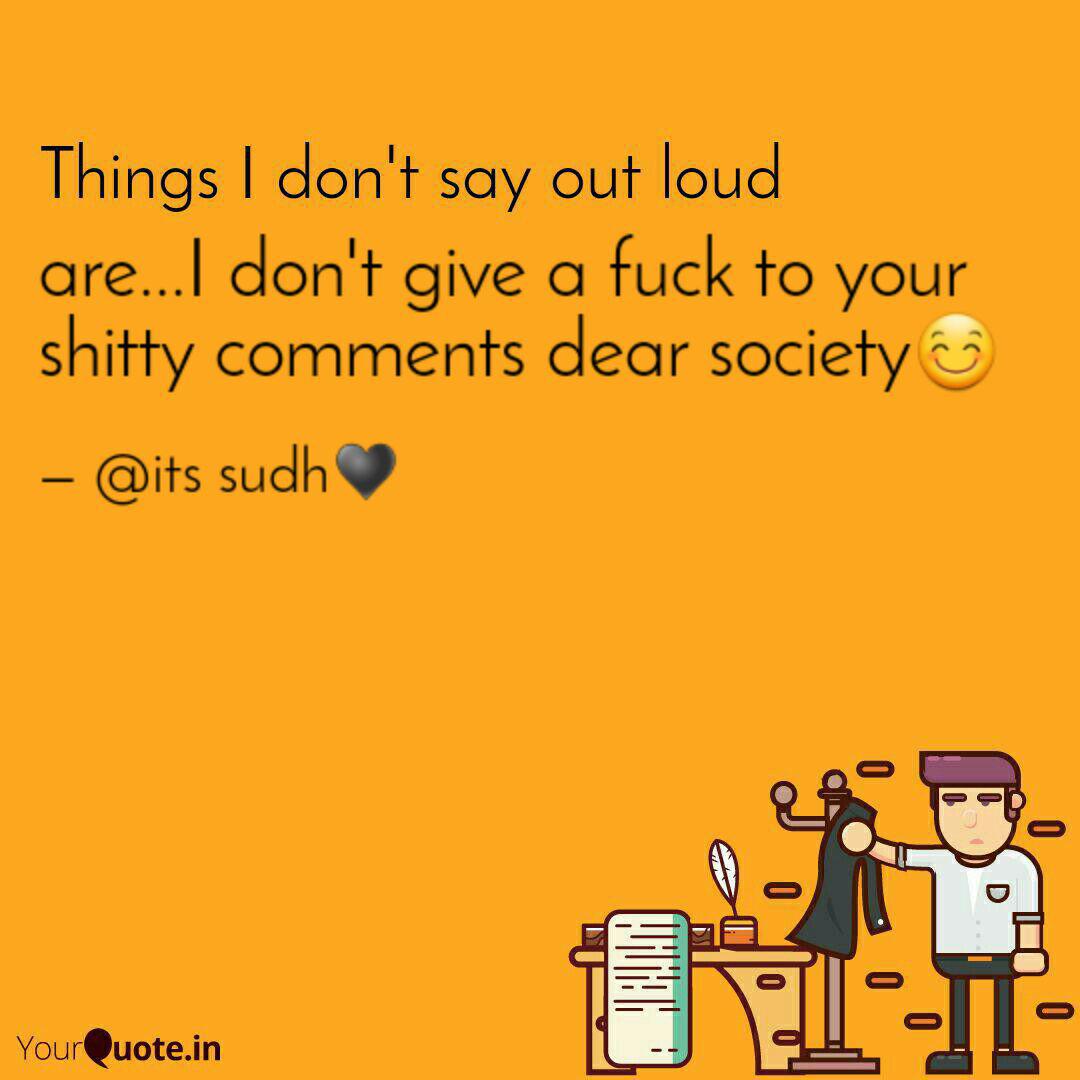 are...I don't give a fuck... | Quotes & Writings by Sudeeksha | YourQuote are...I don't give a fuck... | Quotes & Writings by Sudeeksha | YourQuote