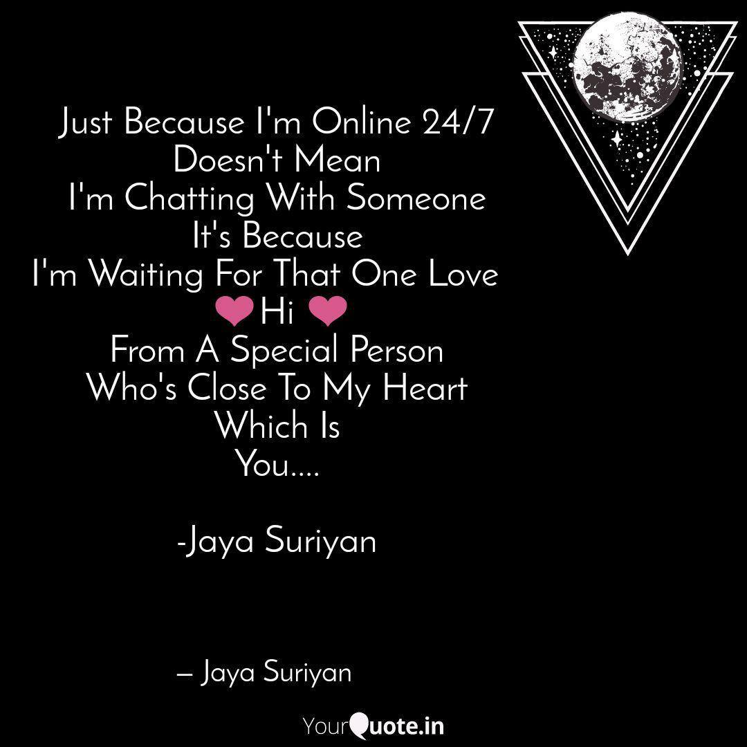 Just Because I M Online 2 Quotes Writings By Jaya Suriyan Yourquote