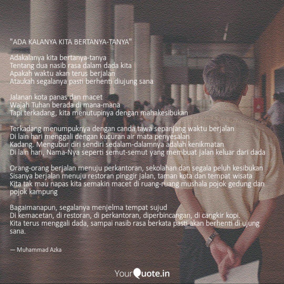 Ada Kalanya Kita Bertany Quotes Writings By Muhammad