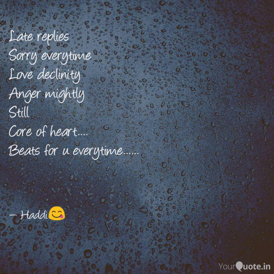 Late Replies Sorry Everyt Quotes Writings By Pure Soul Yourquote