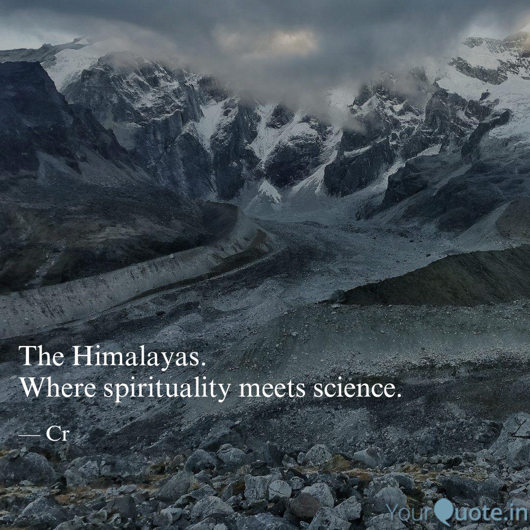 The Himalayas Where Spi Quotes Writings By Sidharth Radhakrishnan Yourquote