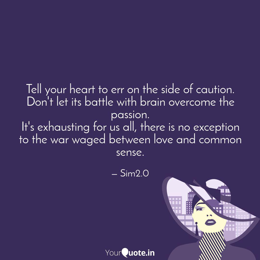 Tell Your Heart To Err On Quotes Writings By Smriti Taneja Yourquote