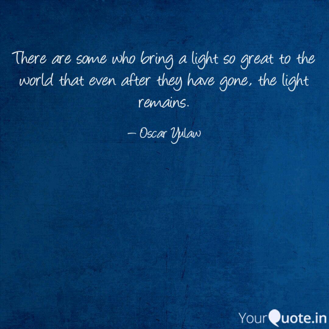 There Are Some Who Bring Quotes Writings By Oscar Yulaw Yourquote