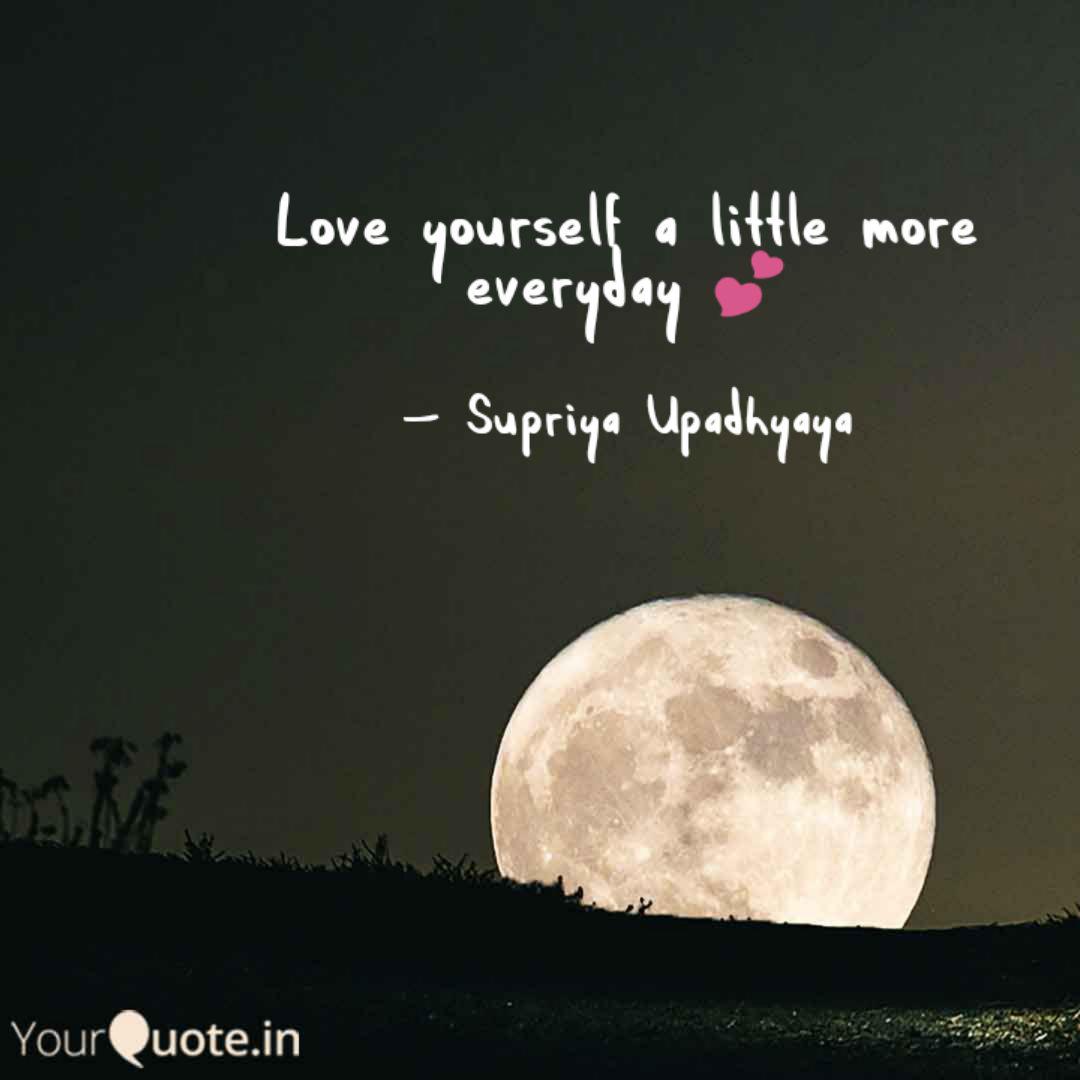 Love Yourself A Little Mo Quotes Writings By Supriya