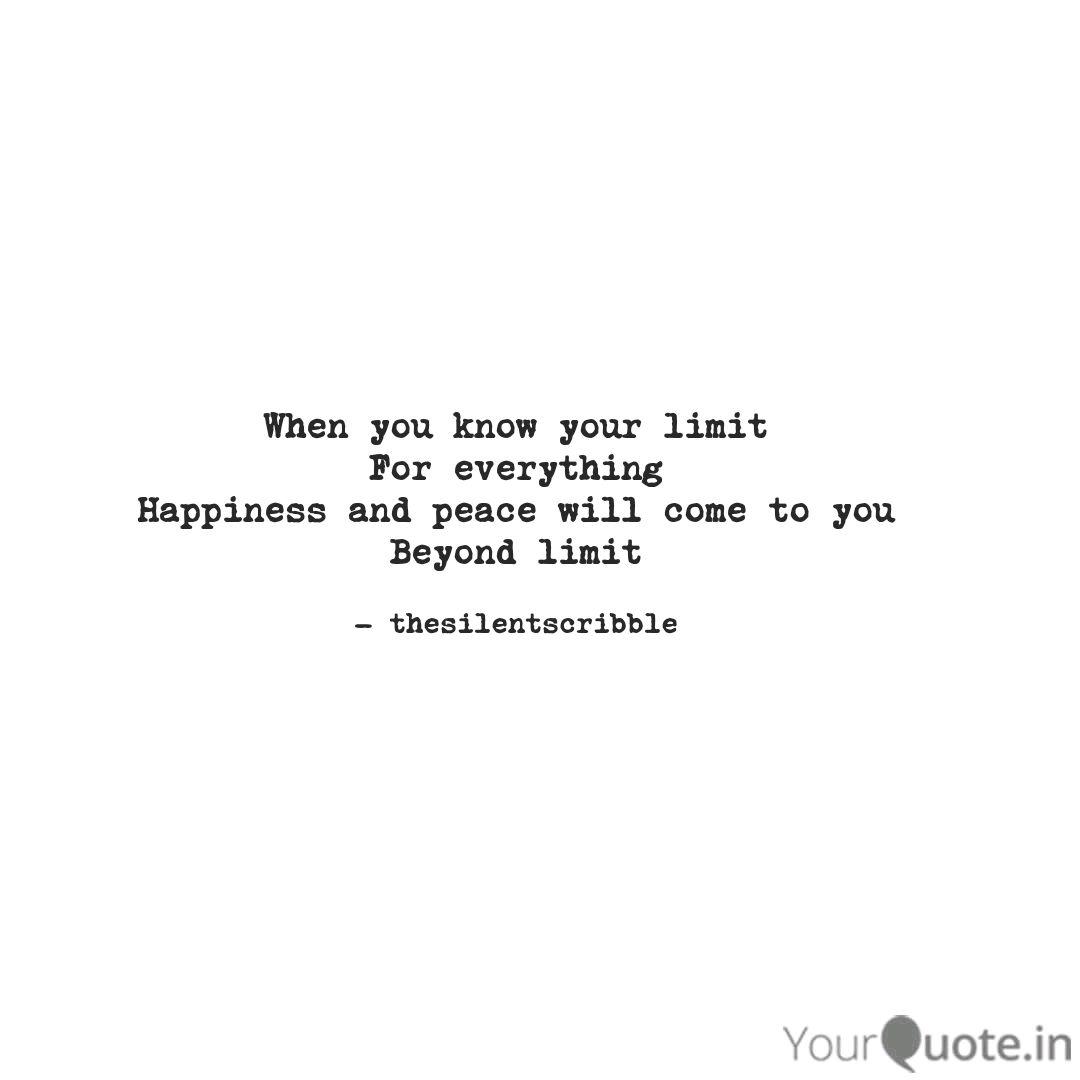 When You Know Your Limit Quotes Writings By Sharika Santhosh Yourquote