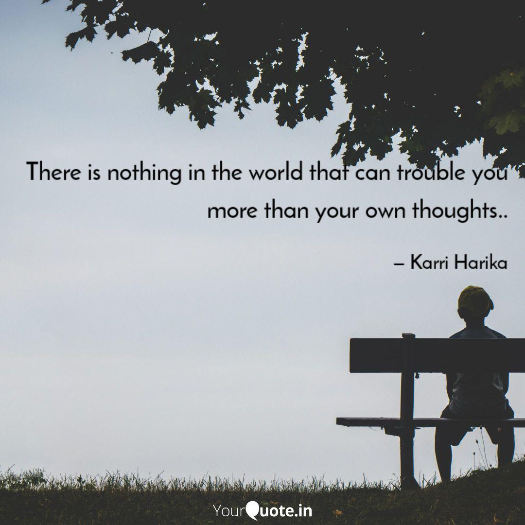 There Is Nothing In The W Quotes Writings By Karri Harika Yourquote