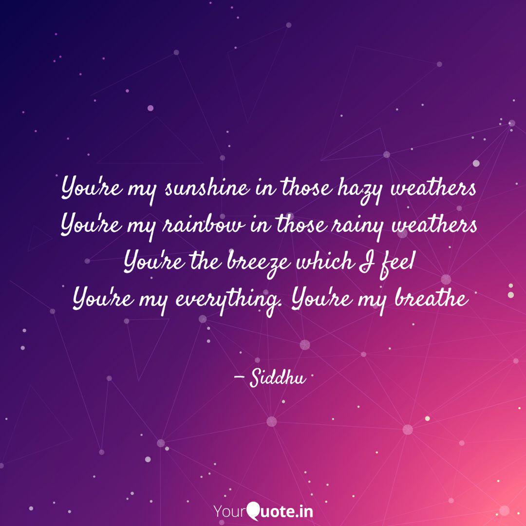 You Re My Sunshine In Tho Quotes Writings By Sudarshan