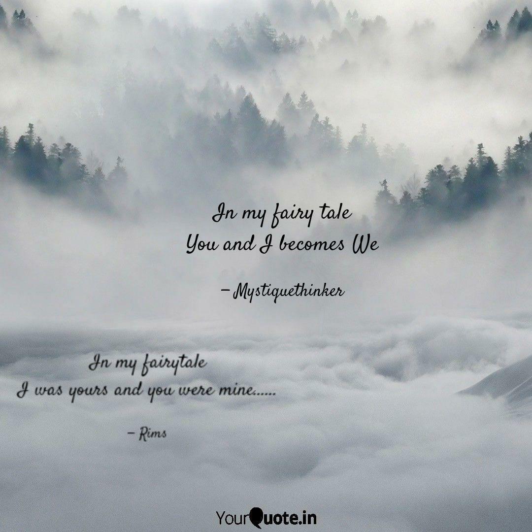 In My Fairytale I Was You Quotes Writings By Magical Illusion Yourquote