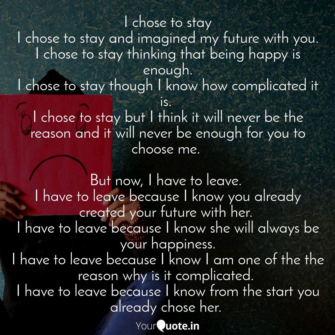 I Chose To Stay I Chose T Quotes Writings By Raine Lacson Yourquote