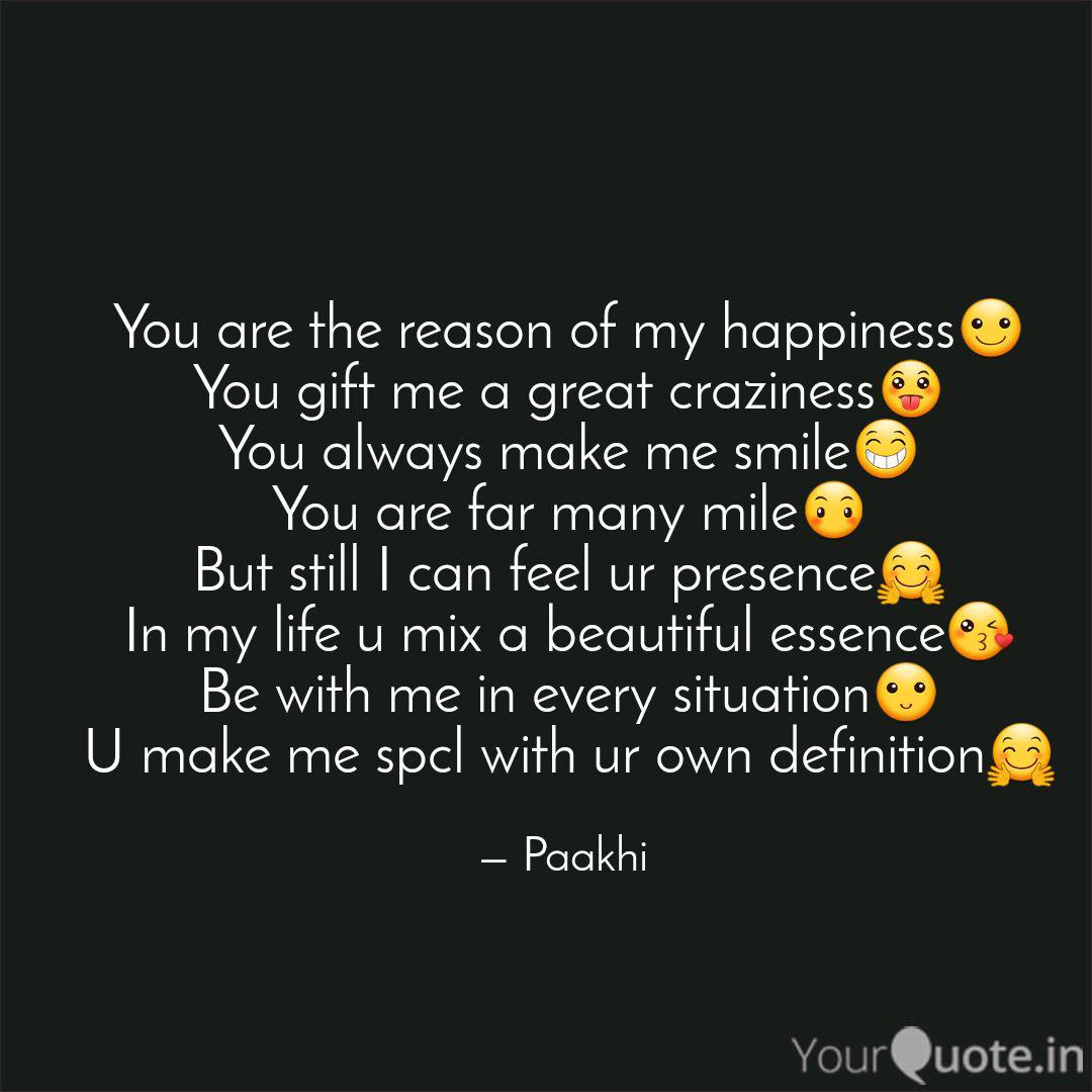 You Are The Reason Of My Quotes Writings By Paakhi Yourquote