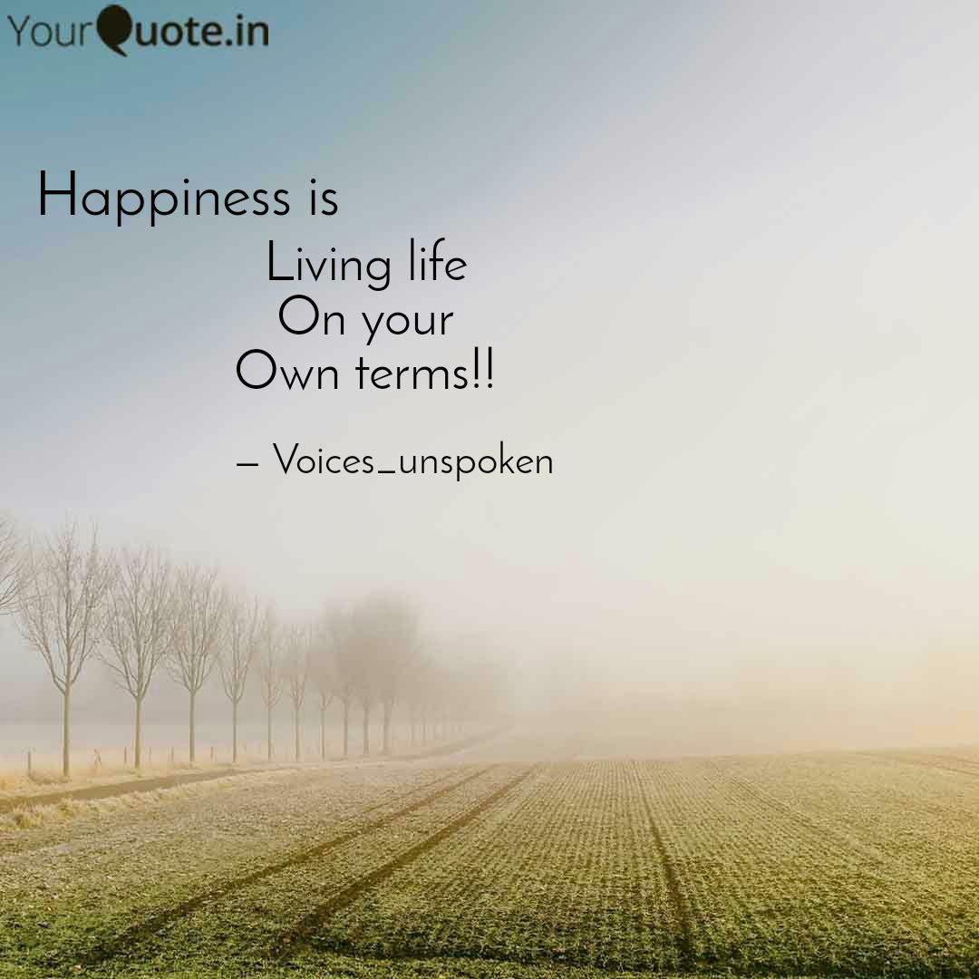 Quotes On Living Life On Your Own Terms Positive Quotes