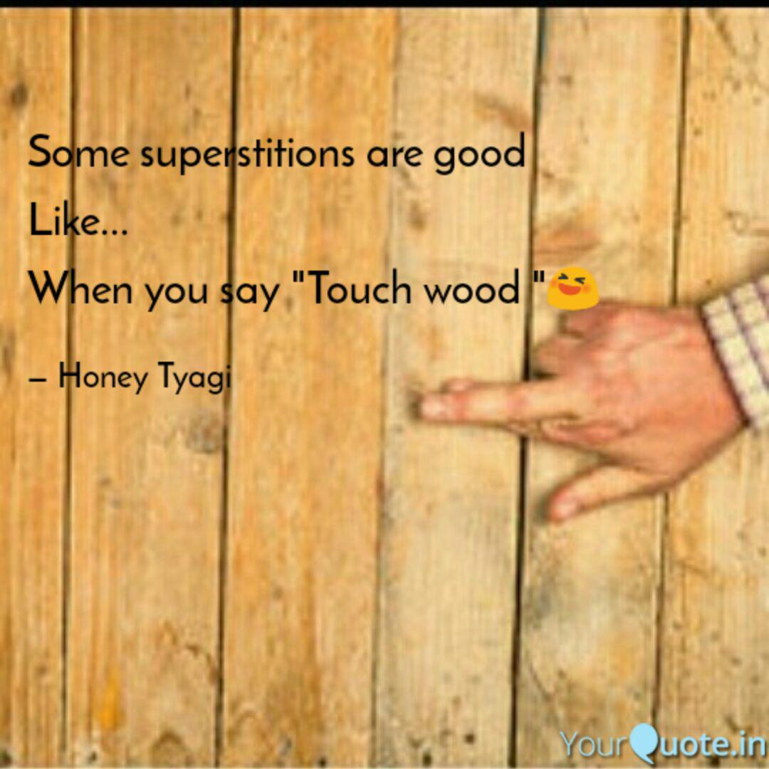 Some Superstitions Are Go Quotes Writings By Honey Tyagi Yourquote Shoe superstitions, superstions about buttons; yourquote