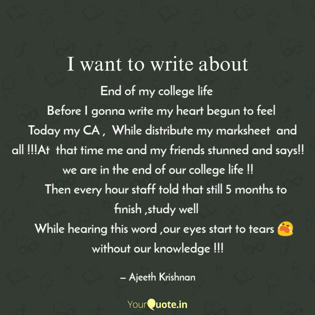 End of my college life Quotes & Writings by ajeeth krishnan