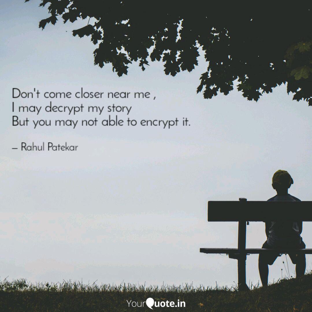 don t come closer near me quotes