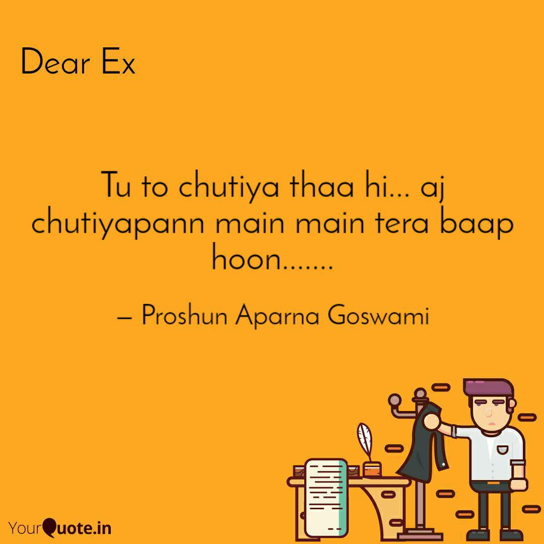 Tu To Chutiya Thaa Hi Quotes Writings By Proshun Aparna