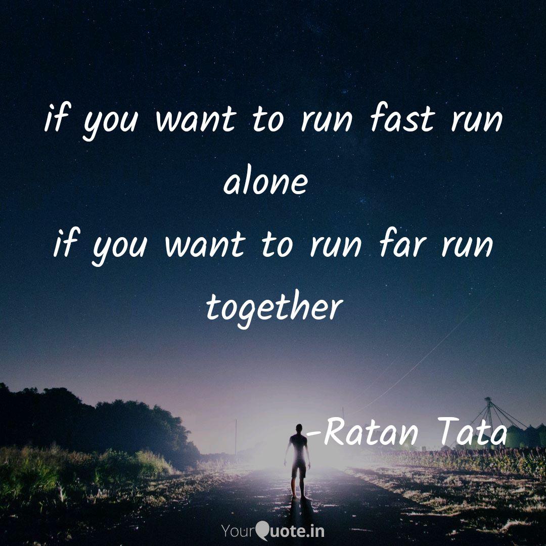 If You Want To Run Fast R Quotes Writings By Abhishek Krishna Yourquote