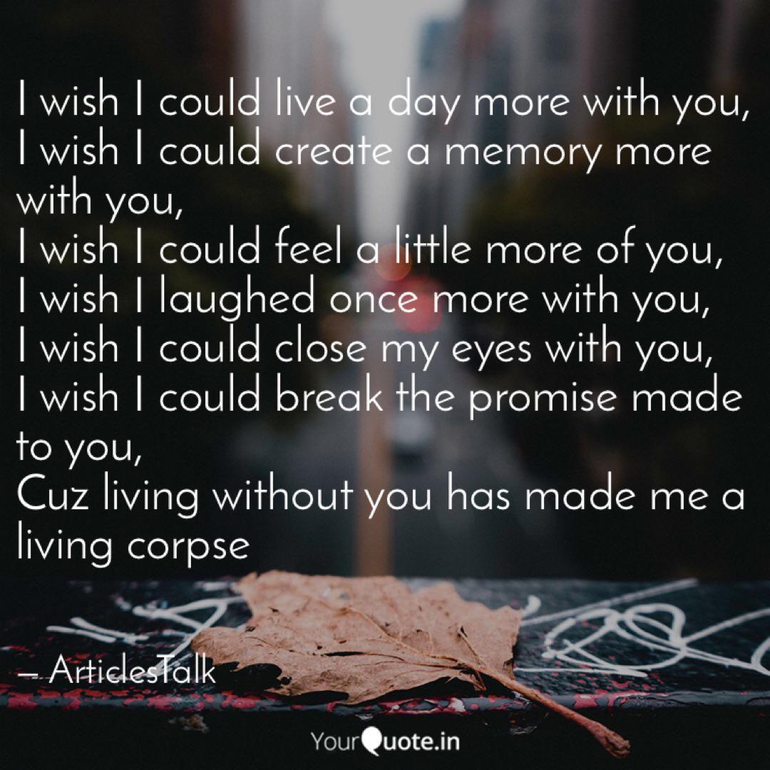 I Wish I Could Live A Day Quotes Writings By Articles Talk Yourquote
