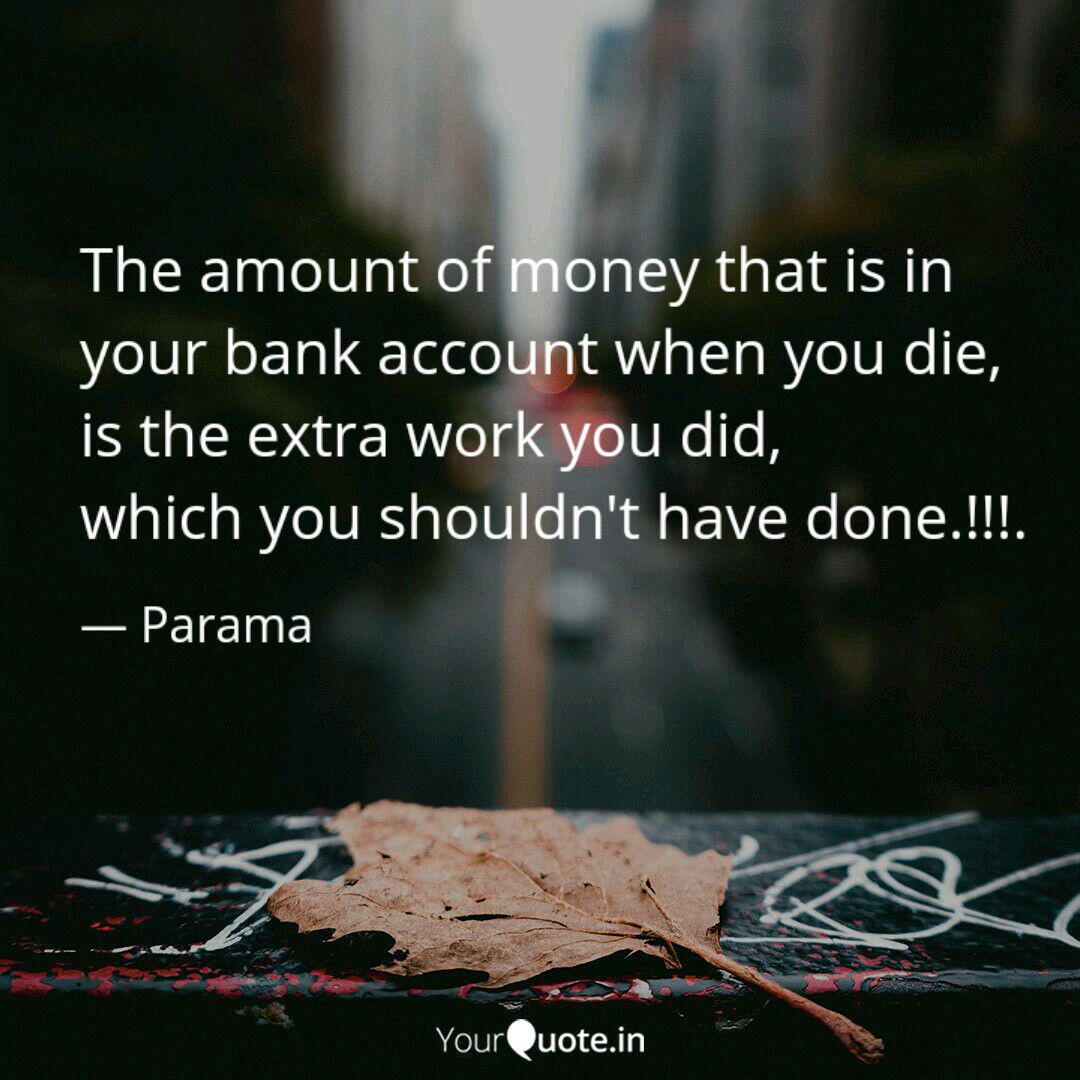The Amount Of Money That Quotes Writings By Paramesh
