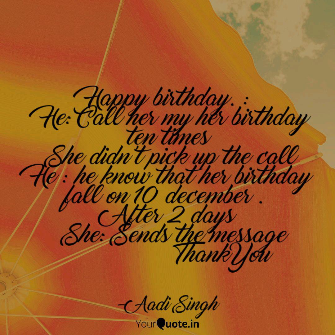 Happy Birthday He C Quotes Writings By Aadi Singh Yourquote