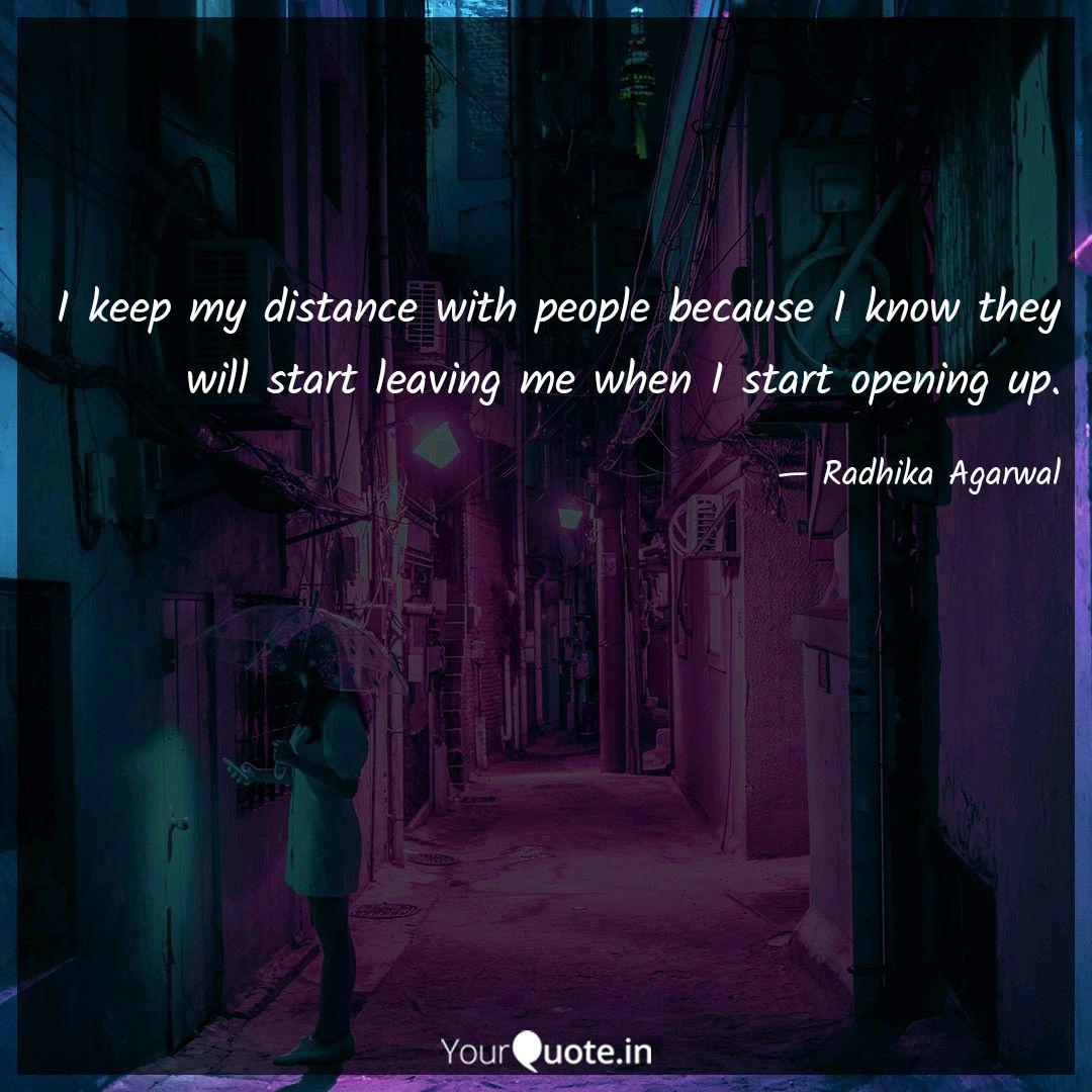 I Keep My Distance With P Quotes Writings By Radhika Agarwal Yourquote