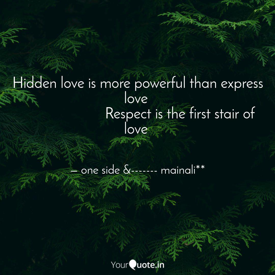 Hidden Love Is More Power Quotes Writings By One Side