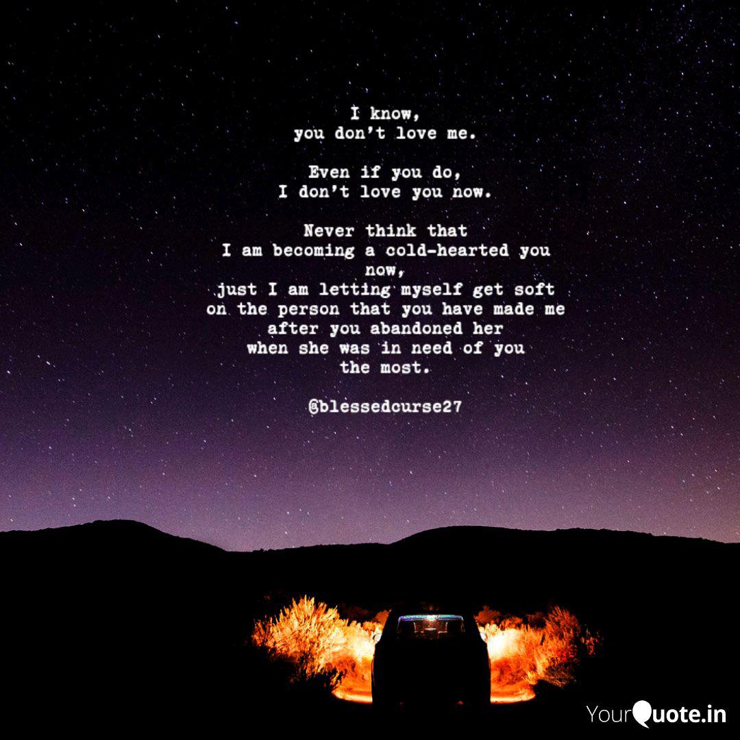 I Know You Don T Love Me Quotes Writings By Tanushree Das Yourquote