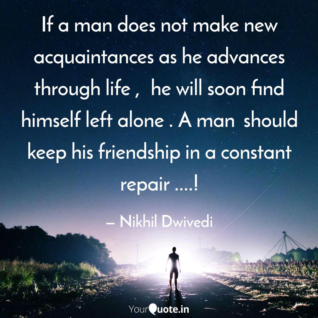 If A Man Does Not Make Ne Quotes Writings By Nikhil Dwivedi Yourquote