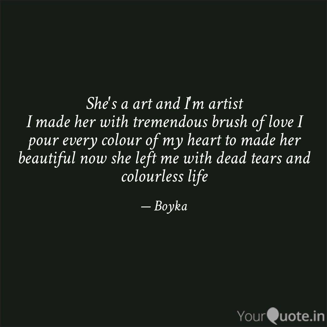 She S A Art And I M Artis Quotes Writings By Yourquote