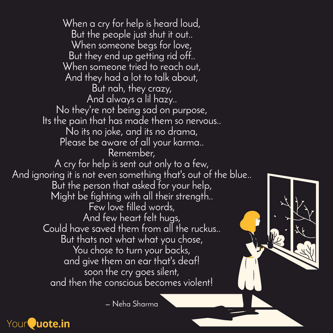 When A Cry For Help Is He Quotes Writings By Neha Sharma Yourquote