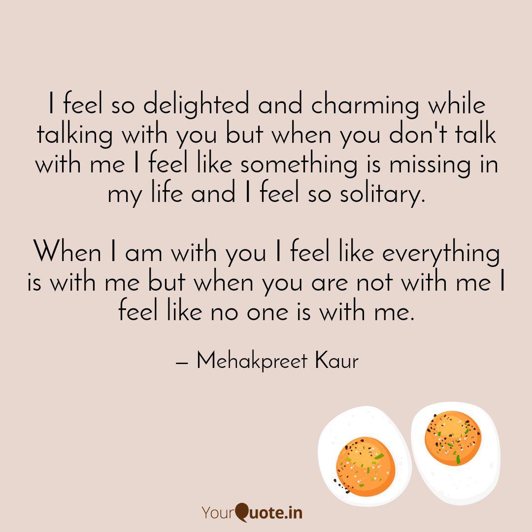 I Feel So Delighted And C Quotes Writings By Mehakpreet Kaur Yourquote