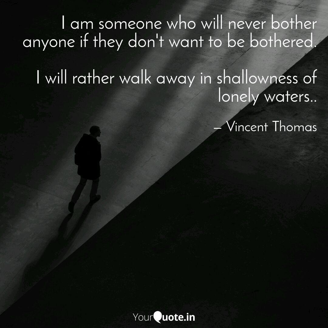 I Am Someone Who Will Nev Quotes Writings By Vincent Thomas Yourquote