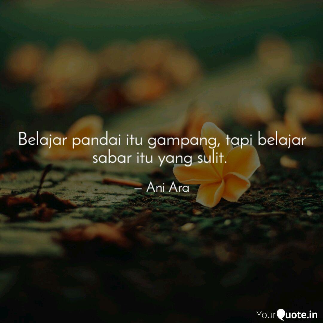Belajar Pandai Itu Gampan Quotes Writings By Ani Ara Yourquote