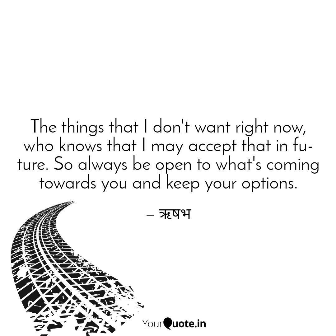 The Things That I Don T W Quotes Writings By Rishabh Roy Yourquote