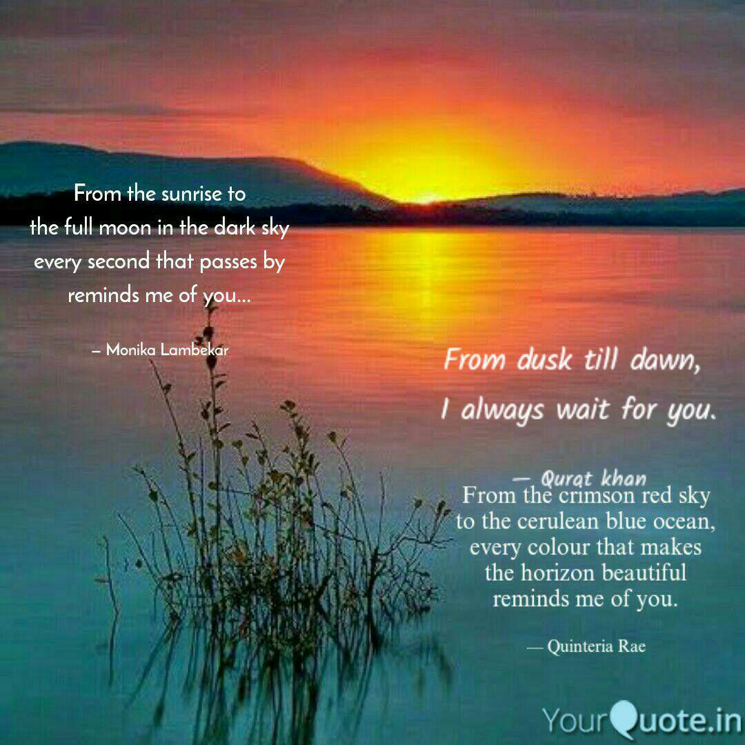 From Dusk Till Dawn I A Quotes Writings By Qurat Khan Yourquote