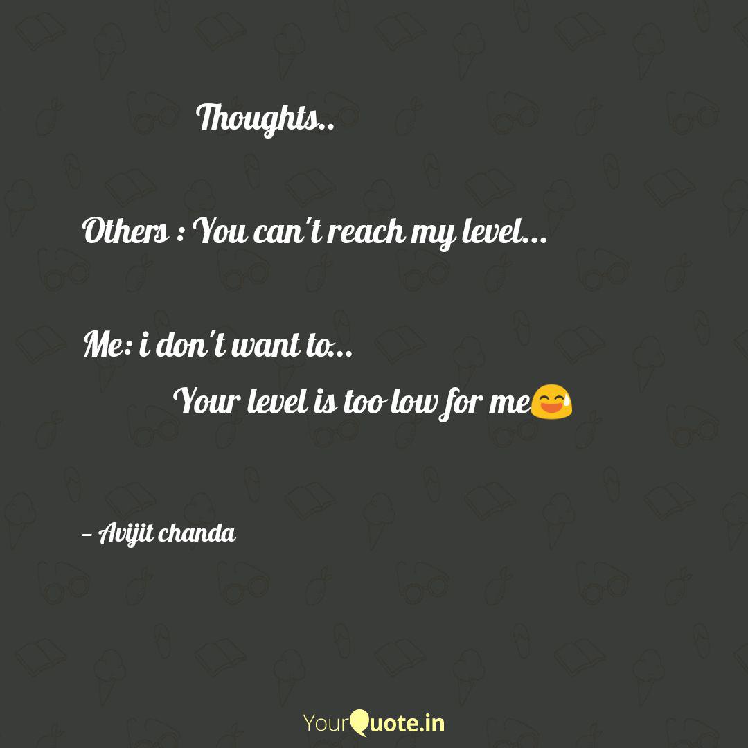 Thoughts..... | Quotes & Writings By Avijit Chanda | Yourquote