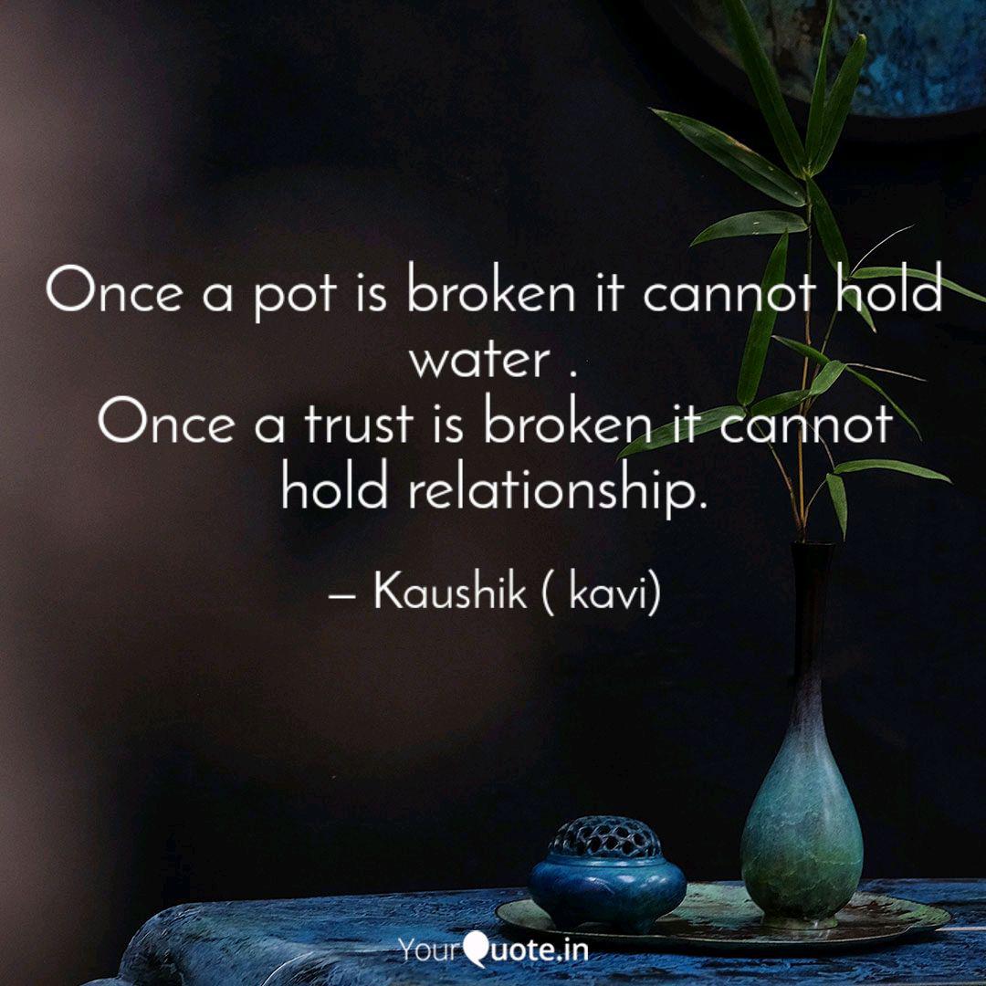 Once A Pot Is Broken It C Quotes Writings By Kaushik Singh Yourquote