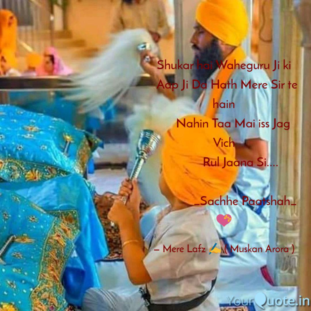 Shukar Hai Waheguru Ji Ki Quotes Writings By Muskan Arora Yourquote Read his inspiring quotes on scoopwhoop. shukar hai waheguru ji ki quotes