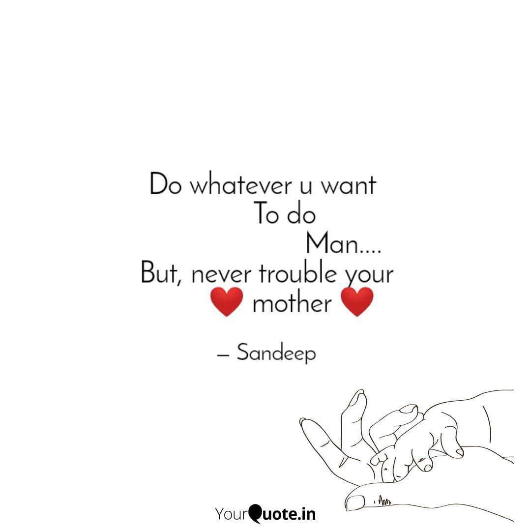 Do Whatever U Want Quotes Writings By Sandeep Yourquote
