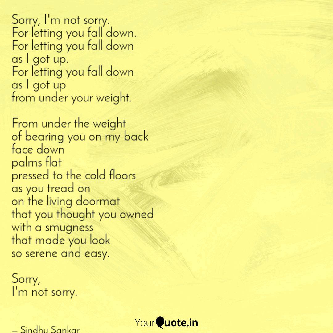 Sorry I M Not Sorry For Quotes Writings By Sindhu
