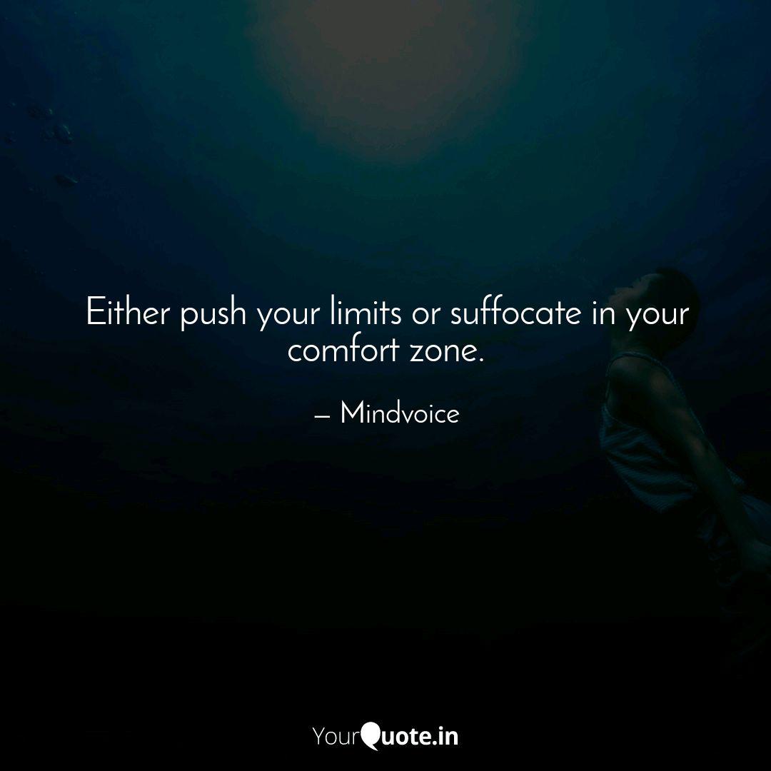 Either Push Your Limits O Quotes Writings By Abishek