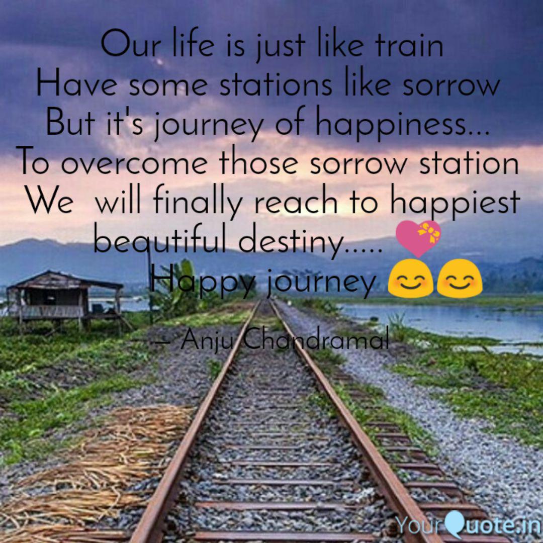 Our Life Is Just Like Tra Quotes Writings By Anju Yadav Yourquote
