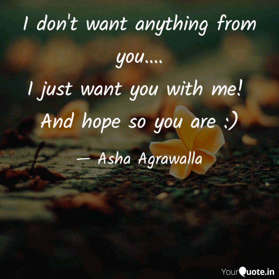 I Don T Want Anything Fro Quotes Writings By The Innocent07 Yourquote