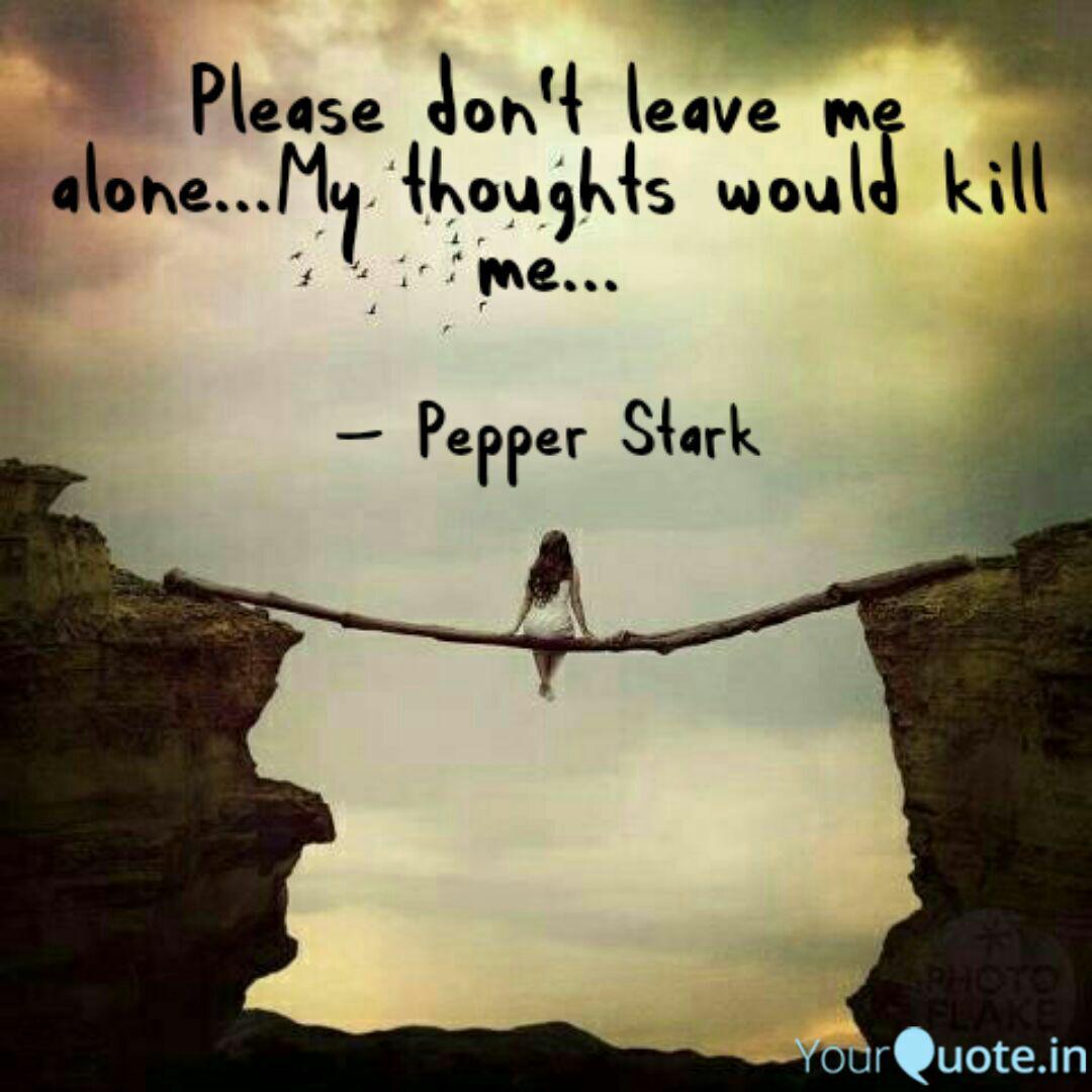 Please Don T Leave Me Alo Quotes Writings By Pratiksha Kumbhar Yourquote