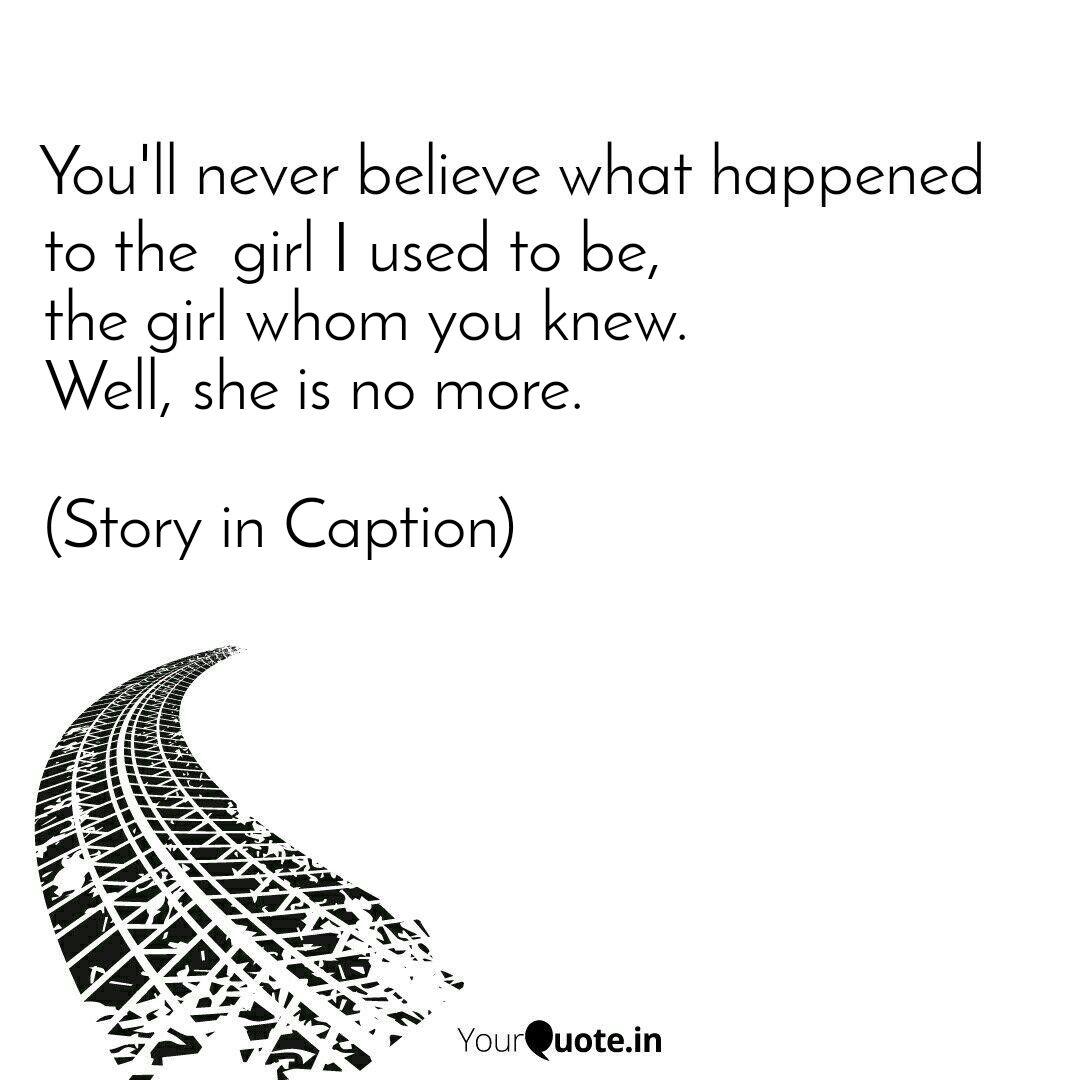 To The Girl I Used To Be Quotes Writings By Ritwika Rani Yourquote