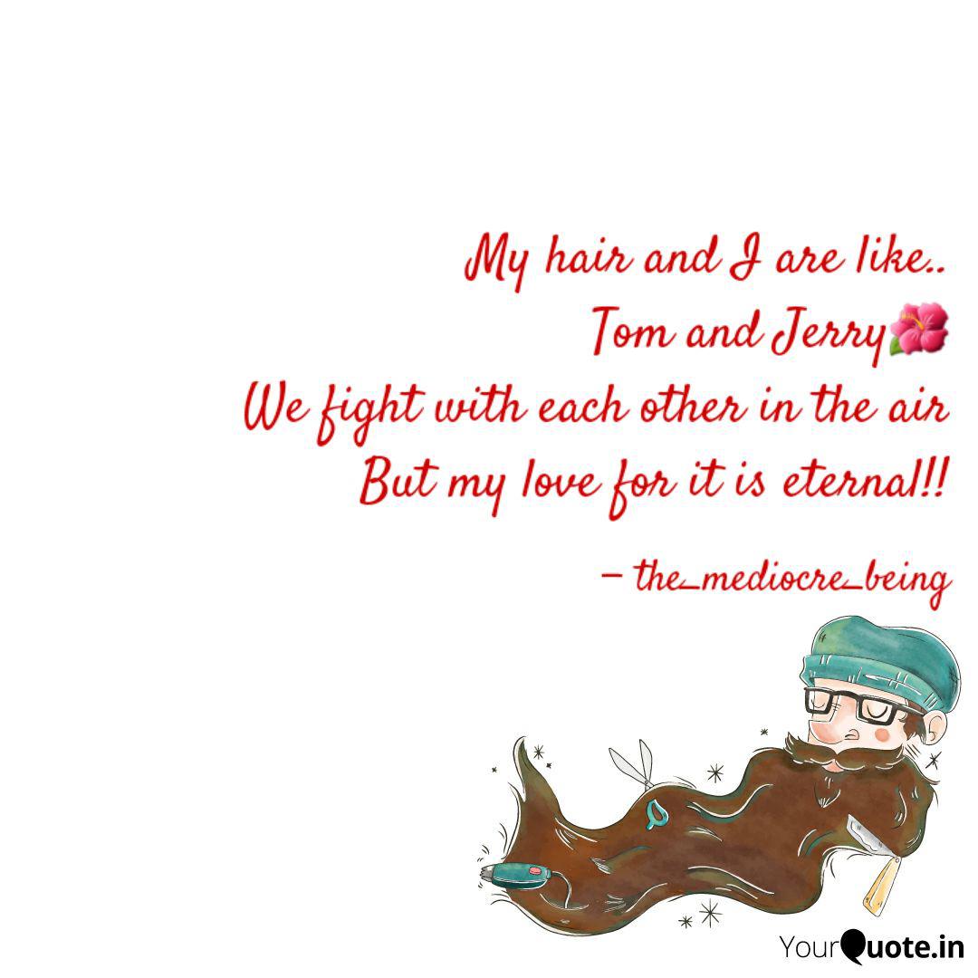 My Hair And I Are Like Quotes Writings By Prajjalita
